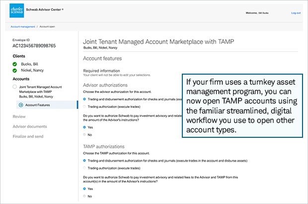If your firm uses a turnkey asset management program, you can now open TAMP accounts using the familiar streamlined, digital workflow you use to open other account types.